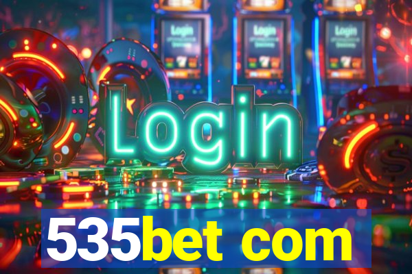 535bet com